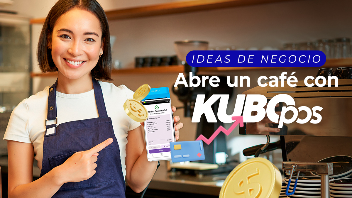 KuboPOS: La Guía Definitiva en 6 Pasos para Abrir un Café Rentable